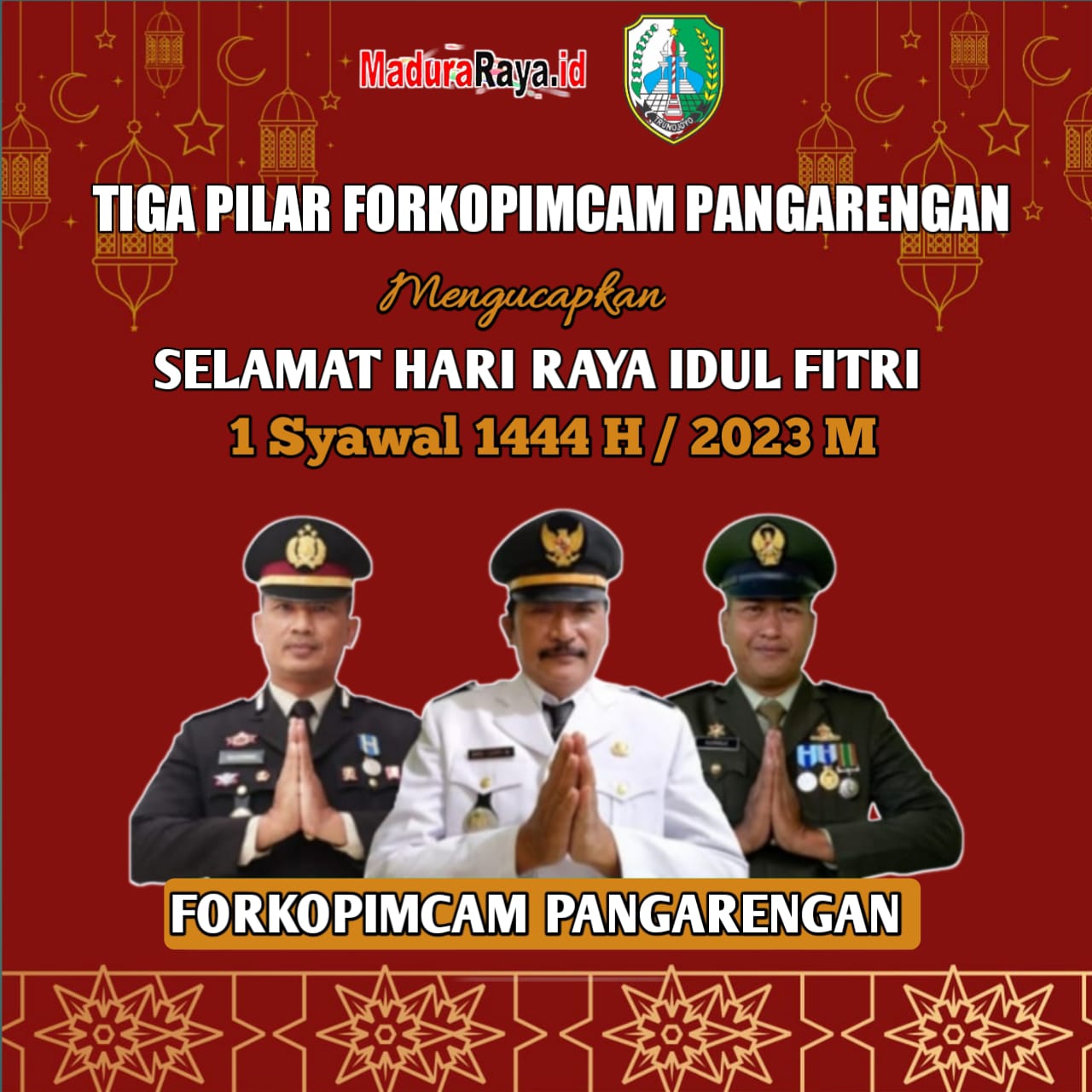 Tiga Pilar Forkopimcam Kecamatan Pangarengan Mengucapkan Selamat Hari Raya Idul Fitri 1444 H / 2023 Masehi