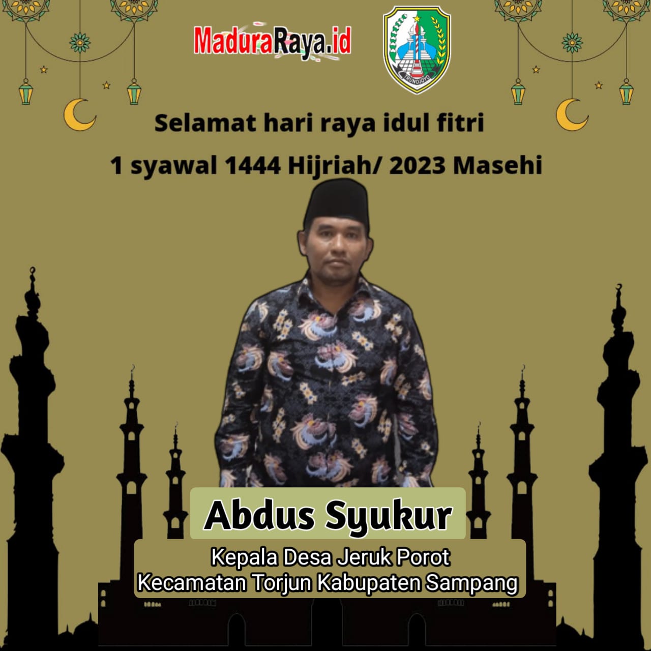 Abdus Syukur kades Jeruk Porot dan Pemdes Desa Ucapkan Selamat Hari Raya Idul Fitri 1444 H / 2023 Masehi