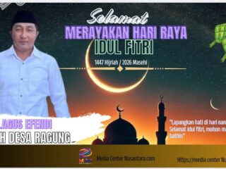 Tokoh Desa Ragung H. Agus Efendi Ucapkan Selamat Idul Fitri 1447 H, Ajak Masyarakat Perkuat Persaudaraan